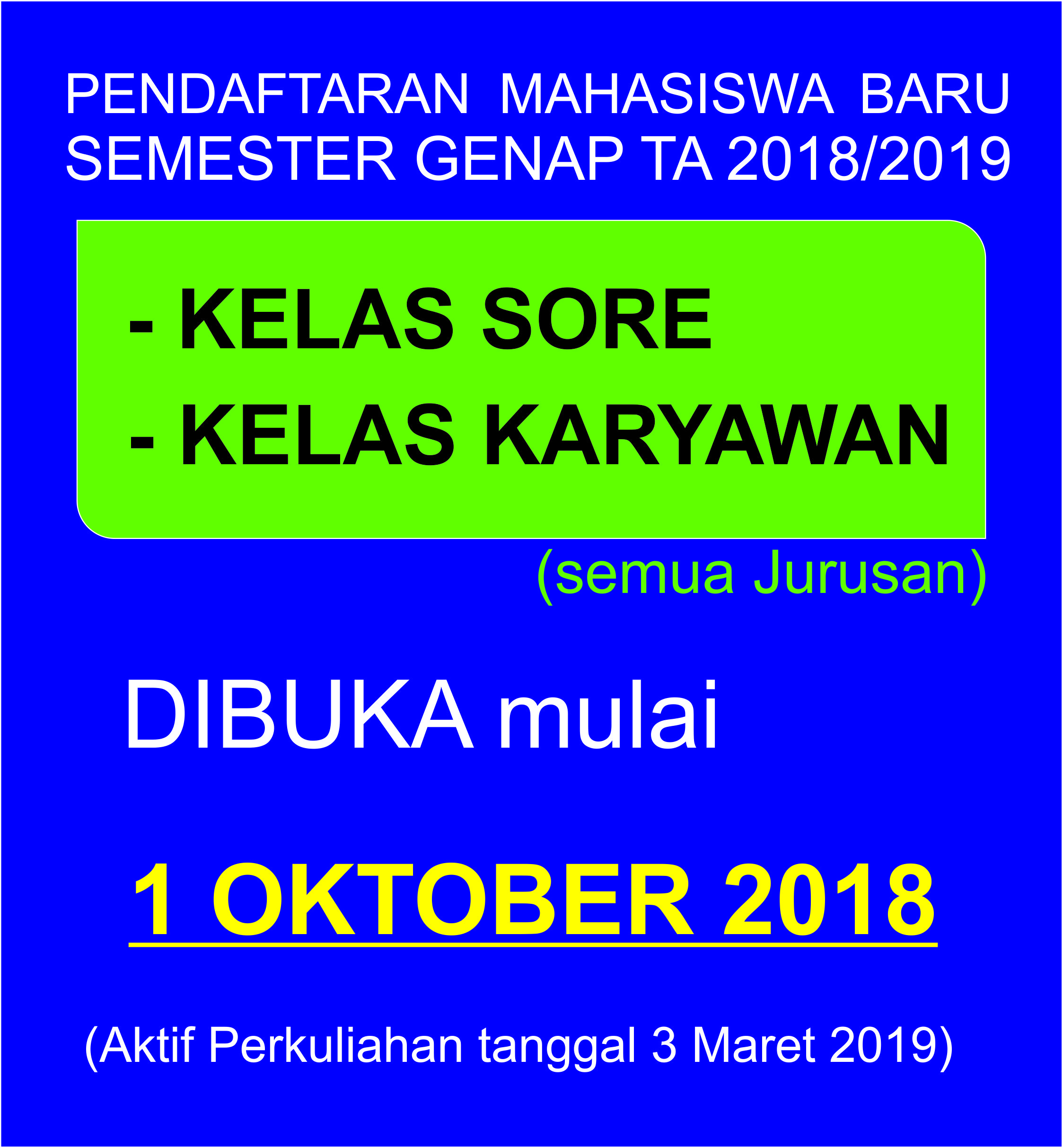 Pembukaan Pendaftaran Mahasiswa Baru Semester Genap 2018/2019